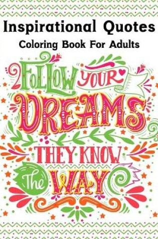 Cover of Inspirational Quotes Coloring Book For Adults