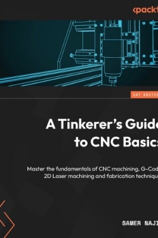 Cover of A Tinkerer's Guide to CNC Basics