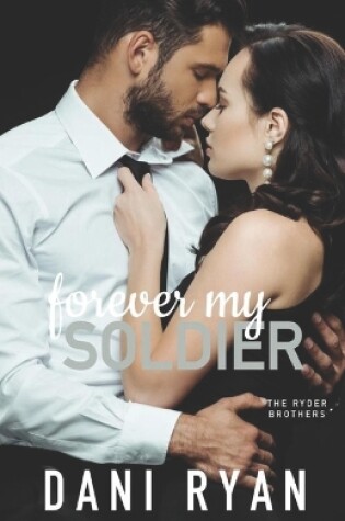 Cover of Forever My Soldier (The Ryder Brothers)