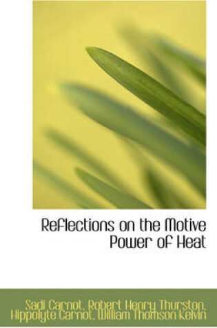 Cover of Reflections on the Motive Power of Heat