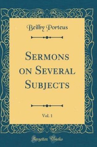 Cover of Sermons on Several Subjects, Vol. 1 (Classic Reprint)