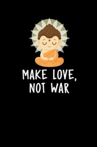 Cover of Make Love, Not War