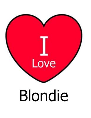 Book cover for I Love Blondie