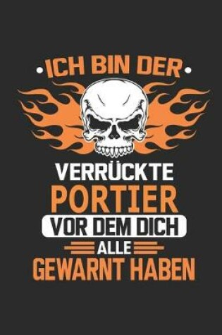 Cover of Ich bin der verruckte Portier vor dem dich alle gewarnt haben