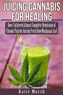 Book cover for Juicing Cannabis for Healing
