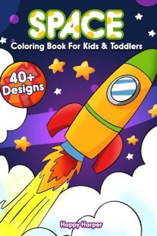 Cover of Space Coloring Book For Kids And Toddlers