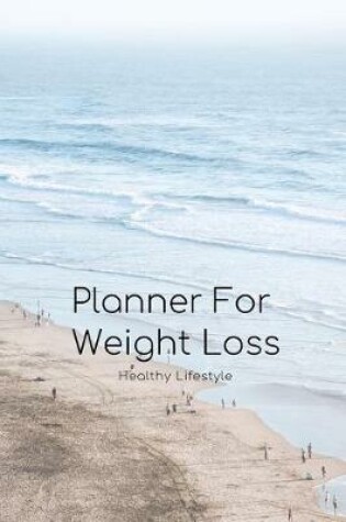 Cover of Planner for Weight Loss for Beginners