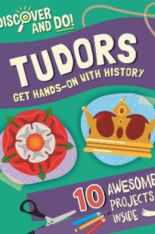 Cover of Discover and Do: Tudors