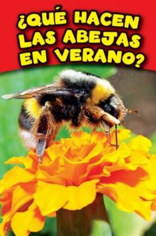 Cover of Que Hacen Las Abejas En Verano?