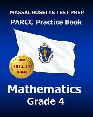 Book cover for Massachusetts Test Prep Parcc Practice Book Mathematics Grade 4