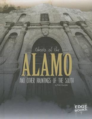 Book cover for Ghosts of the Alamo and Other Hauntings of the South