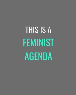 Book cover for This Is A Feminist Agenda