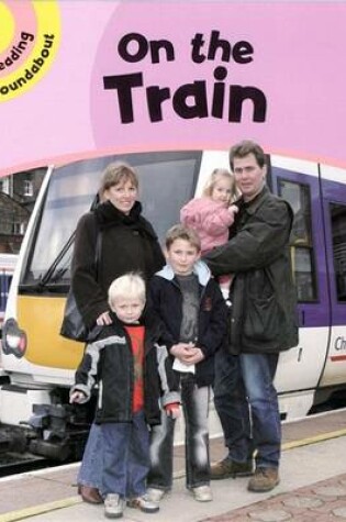 Cover of Reading Roundabout: On The Train