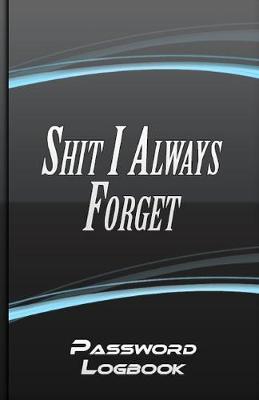 Book cover for Shit I Always Forget