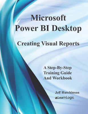 Book cover for Microsoft Power BI Desktop - Creating Visual Reports