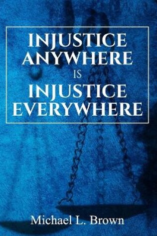 Cover of Injustice Anywhere is Injustice Everywhere