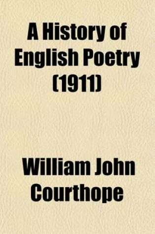 Cover of A History of English Poetry (Volume 4)