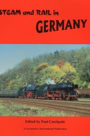 Cover of Steam and Rail in Germany