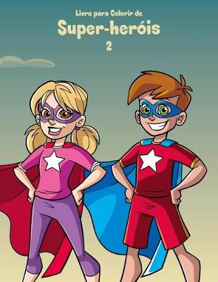 Book cover for Livro para Colorir de Super-heróis 2