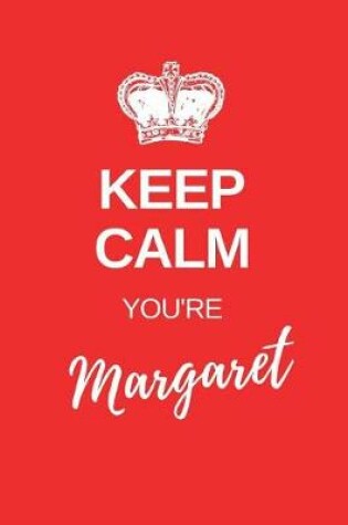 Cover of Keep Calm You're Margaret