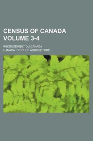 Cover of Census of Canada Volume 3-4; Recensement Du Canada