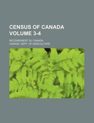 Book cover for Census of Canada Volume 3-4; Recensement Du Canada