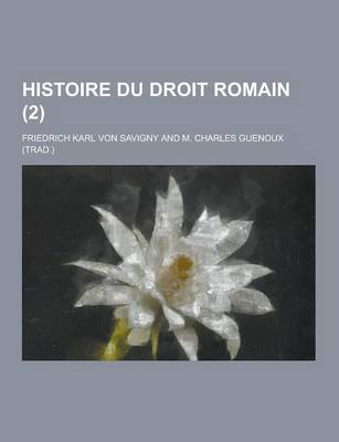 Book cover for Histoire Du Droit Romain (2 )