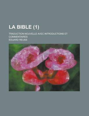 Book cover for La Bible; Traduction Nouvelle Avec Introductions Et Commentaires (1)