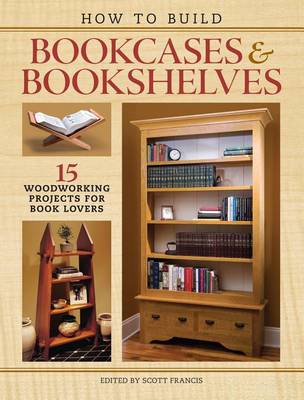 Cover of How to Build Bookcases & Bookshelves