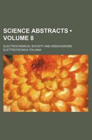 Cover of Science Abstracts (Volume 8)