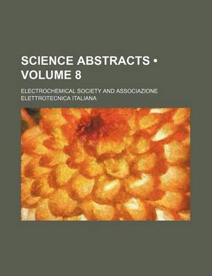 Book cover for Science Abstracts (Volume 8)