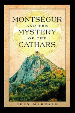 Cover of Montsegur and the Mystery of the Cathars