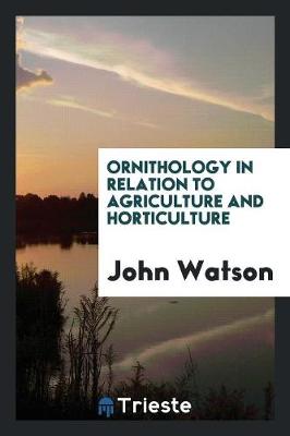 Book cover for Ornithology in Relation to Agriculture and Horticulture