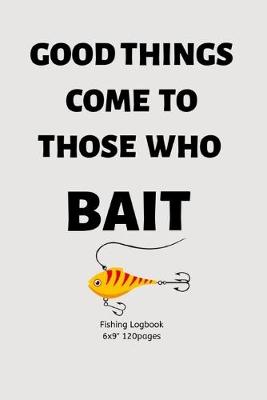 Book cover for Good Things Come to Those Who Bait