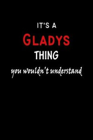 Cover of It's a Gladys Thing You Wouldn't Understandl