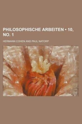 Cover of Philosophische Arbeiten (10, No. 1 )