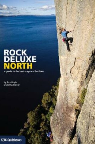 Cover of Rock Deluxe North: A guide to the best crags & boulders 1st Ed