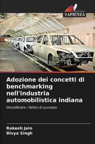 Cover of Adozione dei concetti di benchmarking nell'industria automobilistica indiana