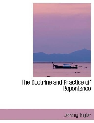 Book cover for The Doctrine and Practice of Repentance