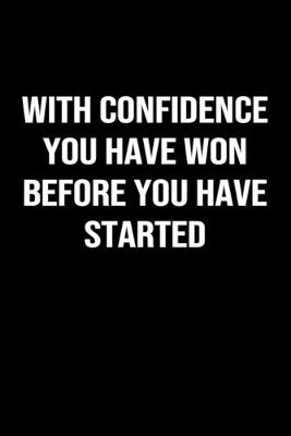 Book cover for With Confidence You Have Won Before You Have Started