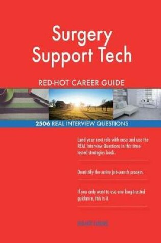 Cover of Surgery Support Tech RED-HOT Career Guide; 2506 REAL Interview Questions