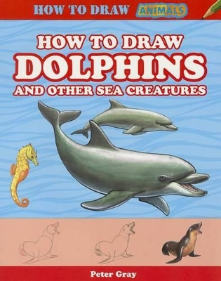 Book cover for How to Draw Dolphins and Other Sea Creatures