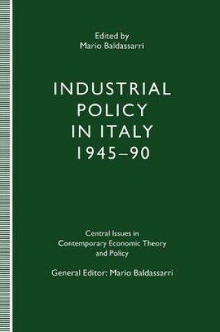 Cover of Industrial Policy in Italy, 1945-90