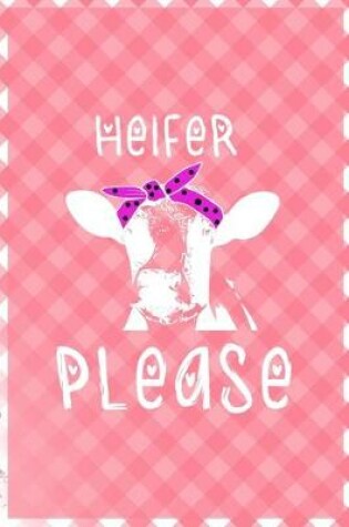 Cover of Heifer Please