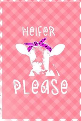 Book cover for Heifer Please