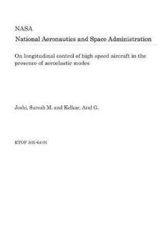 Cover of On Longitudinal Control of High Speed Aircraft in the Presence of Aeroelastic Modes