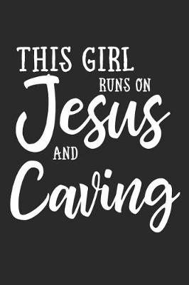 Book cover for This Girl Runs on Jesus and Caving