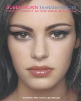 Book cover for Bobbi Brown Teenage Beauty