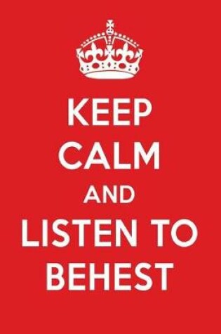 Cover of Keep Calm and Listen to Behest