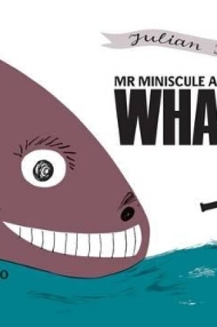Cover of Mr Miniscule and the Whale